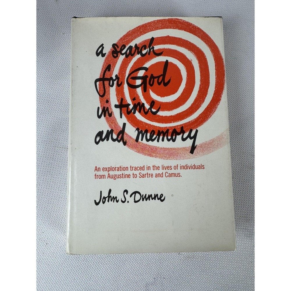 A Search For God In Time And Memory by John S.‎ Dunne